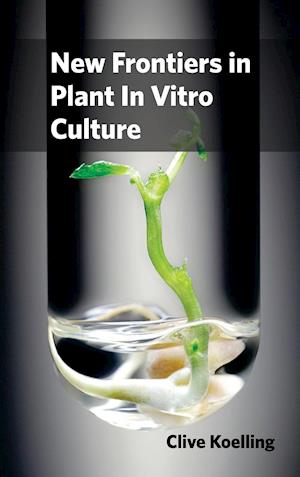 New Frontiers in Plant In Vitro Culture