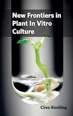 New Frontiers in Plant In Vitro Culture