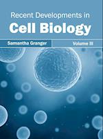 Recent Developments in Cell Biology