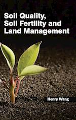 Soil Quality, Soil Fertility and Land Management