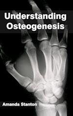 Understanding Osteogenesis