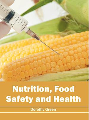 Nutrition, Food Safety and Health