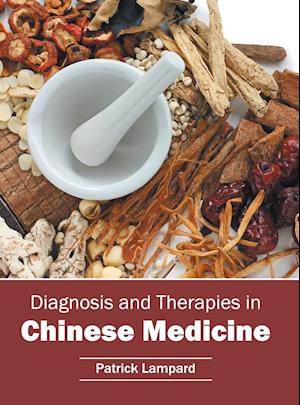 Diagnosis and Therapies in Chinese Medicine