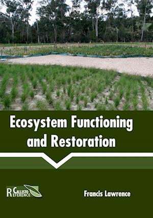 Ecosystem Functioning and Restoration