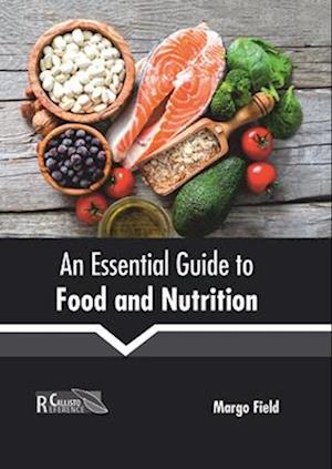 An Essential Guide to Food and Nutrition