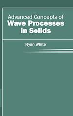 Advanced Concepts of Wave Processes in Solids