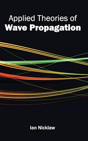 Applied Theories of Wave Propagation