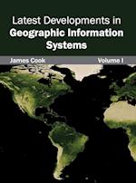 Latest Developments in Geographic Information Systems