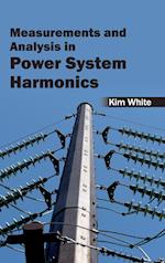 Measurementsand Analysis in Power System Harmonics