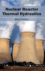 Nuclear Reactor Thermal Hydraulics