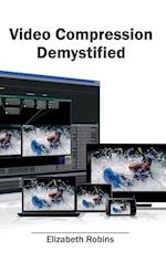 Video Compression Demystified