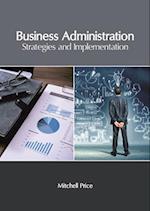 Business Administration: Strategies and Implementation 
