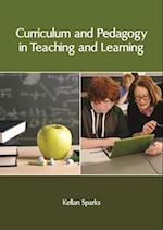 Curriculum and Pedagogy in Teaching and Learning