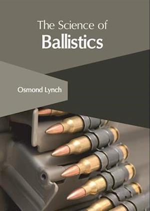 The Science of Ballistics