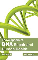 Encyclopedia of DNA repair and Human health