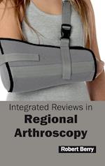 Integrated Reviews in Regional Arthroscopy