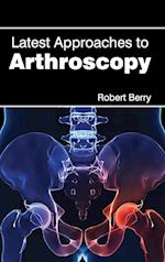 Latest Approaches to Arthroscopy