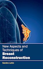 New Aspects and Techniques of Breast Reconstruction