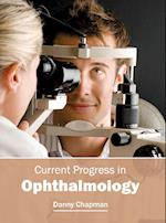 Current Progress in Ophthalmology