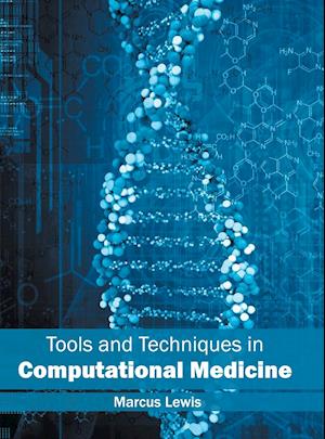 Tools and Techniques in Computational Medicine