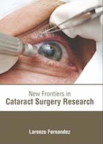 New Frontiers in Cataract Surgery Research