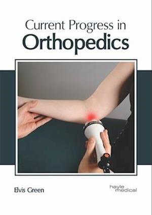 Current Progress in Orthopedics