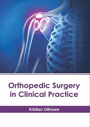 Orthopedic Surgery in Clinical Practice