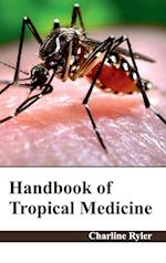 Handbook of Tropical Medicine