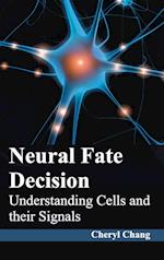 Neural Fate Decision