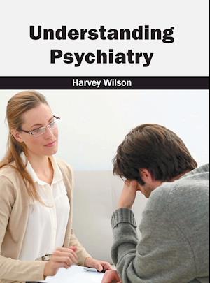 Understanding Psychiatry