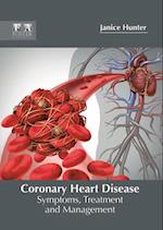 Coronary Heart Disease: Symptoms, Treatment and Management 