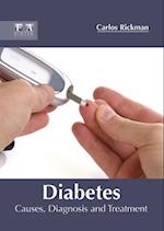 Diabetes: Causes, Diagnosis and Treatment 