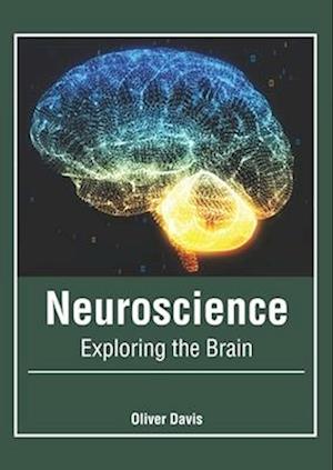 Neuroscience: Exploring the Brain