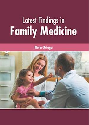 Latest Findings in Family Medicine