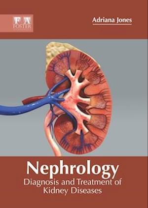 Nephrology: Diagnosis and Treatment of Kidney Diseases