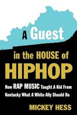 A Guest in the House of Hip-Hop