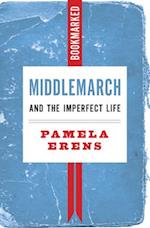 Middlemarch and the Imperfect Life: Bookmarked