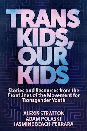 Trans Kids, Our Kids