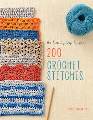 The Step-by-Step Guide to 200 Crochet Stitches by Tracey Todhunter:  9781632506573