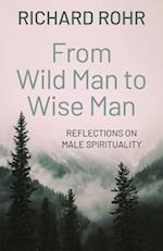 From Wild Man to Wise Man