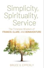 Simplicity, Spirituality, Service