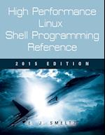 High Performance Linux Shell Programming Reference, 2015 Edition