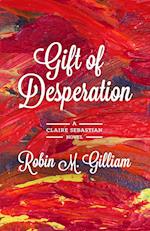 Gift of Desperation