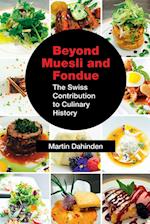 Beyond Muesli and Fondue