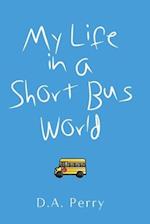 My Life in a Short Bus World 