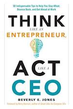 Think Like an Entrepreneur, ACT Like a CEO