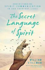 The Secret Language of Spirit
