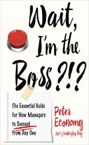 TVsæt investering benzin Få Wait, I'm the Boss?!? af Peter Economy som Paperback bog på engelsk