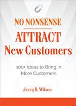 No Nonsense: Attract New Customers