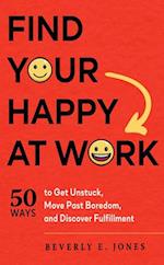 Find Your Happy at Work